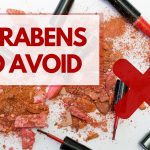 Parabens in Cosmetics to Avoid - Side Effects and Dangers